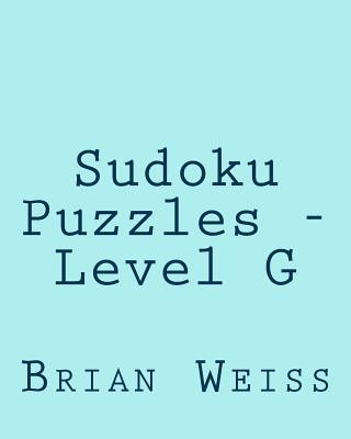 Kniha Sudoku Puzzles - Level G: 80 Easy to Read, Large Print Sudoku Puzzles Brian Weiss