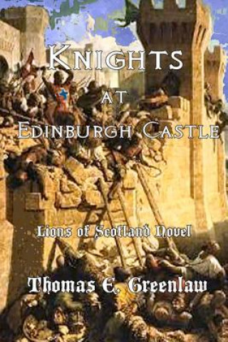 Kniha Knights at Edinburgh Castle Thomas E Greenlaw