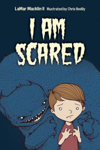 Knjiga I Am Scared Lamar Macklin II Ph D
