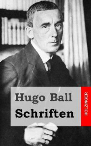 Knjiga Schriften Hugo Ball