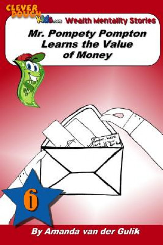 Kniha Mr. Pompety Pompton Learns the Value of Money Amanda L Van Der Gulik