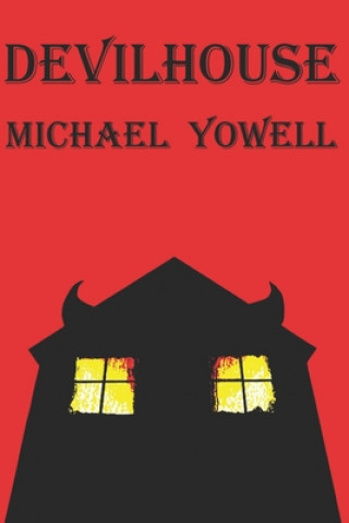 Knjiga Devilhouse Michael Yowell