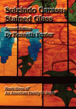 Kniha Suteindo Garasu: Stained Glass Kenneth Fenter