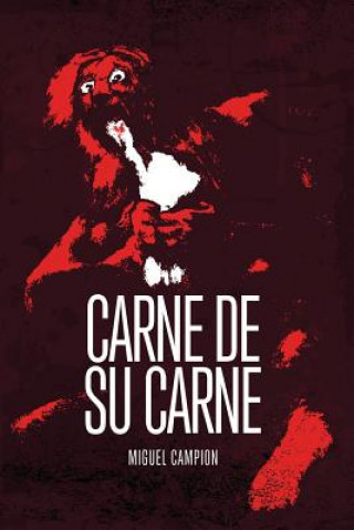 Carte Carne de su carne Miguel Campion