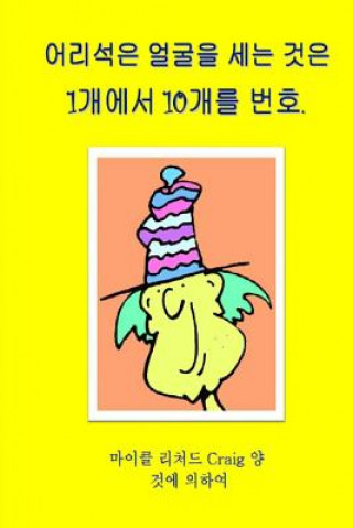 Kniha Counting Silly Faces Numbers One to Ten Korean Edition: By Michael Richard Craig Volume One Michael Richard Craig