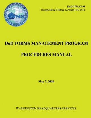 Könyv DoD Forms Management Program Procedures Manual (DoD 7750.07-M) Department of Defense