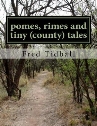 Book pomes, rimes and tiny (county) tales MR Fred Tidball