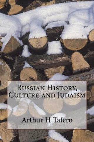 Carte Russian History, Culture and Judaism Arthur H Tafero