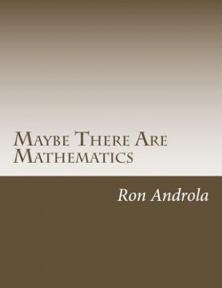 Kniha Maybe There Are Mathematics Ron Androla