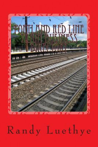 Книга Portland Red Line Train Business Directory Randy Luethye