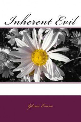 Kniha Inherent Evil: Chains That Bind Gloria Evans