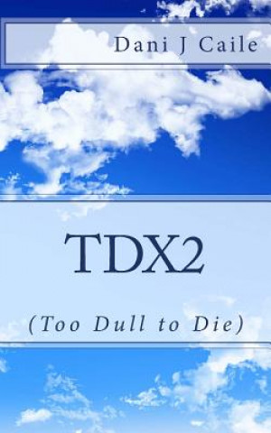 Buch TDx2 Dani J Caile