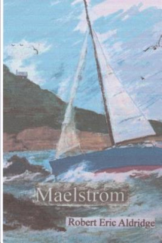 Книга Maelstrom Robert Eric Aldridge