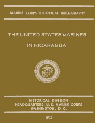 Kniha The United States Marines in Nicaragua Bernard C Nalty