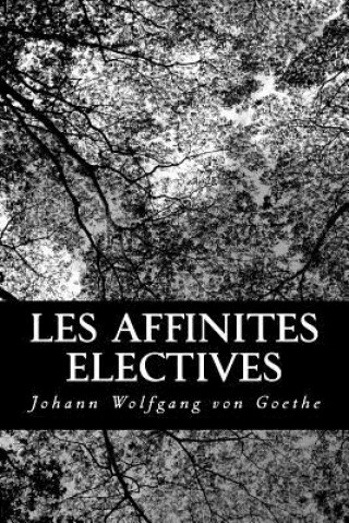 Carte Les affinites electives Johann Wolfgang Von Goethe