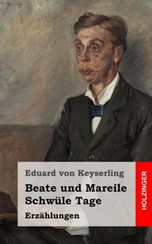 Carte Beate und Mareile / Schwüle Tage Eduard Von Keyserling