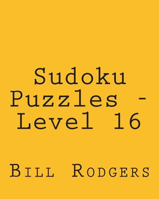 Kniha Sudoku Puzzles - Level 16: Fun, Large Print Sudoku Puzzles Bill Rodgers
