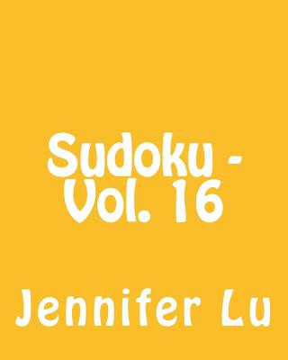 Książka Sudoku - Vol. 16: 80 Easy to Read, Large Print Sudoku Puzzles Jennifer Lu