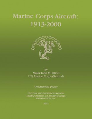 Kniha Marine Corps Aircraft 1913-2000 Maj John M Elliott Usmc-R