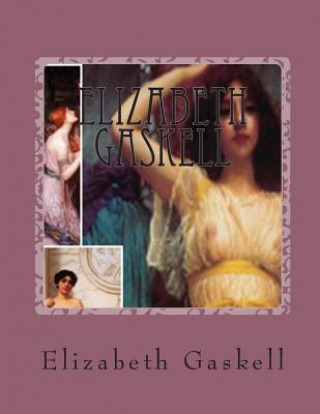 Kniha Elizabeth Gaskell Elizabeth Gaskell