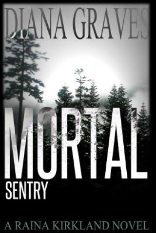 Knjiga Mortal Sentry Diana Graves
