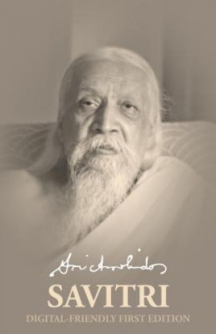 Kniha Savitri Digital-friendly First Edition Sri Aurobindo