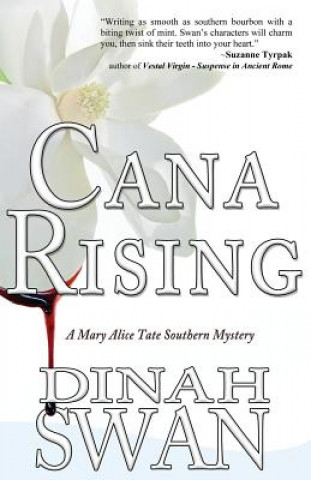 Carte Cana Rising: A Mary Alice Tate Southern Mystery Dinah Swan