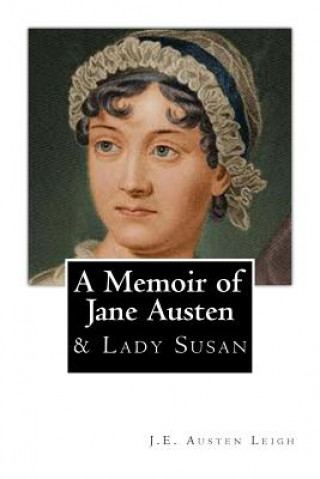 Kniha A Memoir of Jane Austen: And Lady Susan J E Austen Leigh