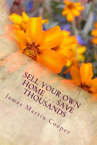Könyv Sell Your Own Home . . .Save Thousands James Martin Cooper