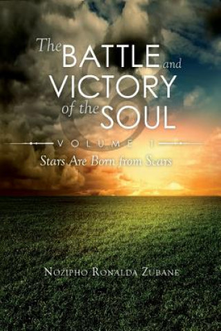 Carte The Battle and Victory of the Soul: Stars are born from scars MS Nozipho Ronalda Zubane