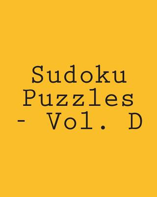 Könyv Sudoku Puzzles - Vol. D: Easy to Read, Large Grid Sudoku Puzzles Kurt Lewett