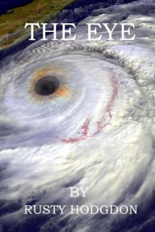 Knjiga The Eye Rusty Hodgdon