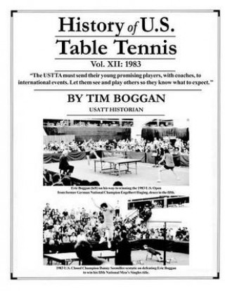 Könyv History of U.S. Table Tennis Volume 12 Tim Boggan