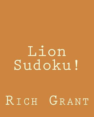 Kniha Lion Sudoku!: 80 Easy to Read, Large Print Sudoku Puzzles Rich Grant