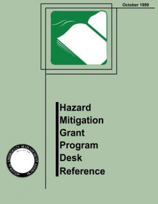 Kniha Hazard Mitigation Grant Program Desk Reference (FEMA 345) Federal Emergency Management Agency