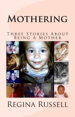 Knjiga Mothering Regina Maxine Russell
