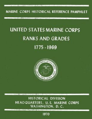 Könyv United States Marine Corps Ranks and Grades 1775-1969 Bernard C Nalty