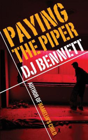 Knjiga Paying The Piper D J Bennett
