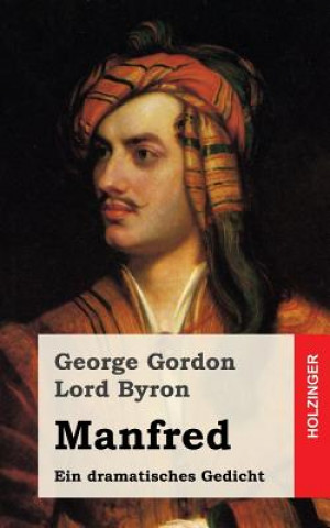 Kniha Manfred: Ein dramatisches Gedicht George Gordon Lord Byron