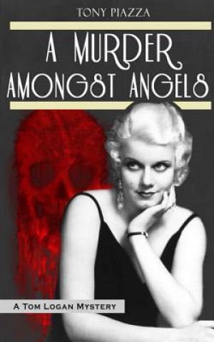 Libro A Murder Amongst Angels Tony Piazza