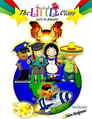 Knjiga The little Class: Lets be friends Dalon Antoine Hardgraves