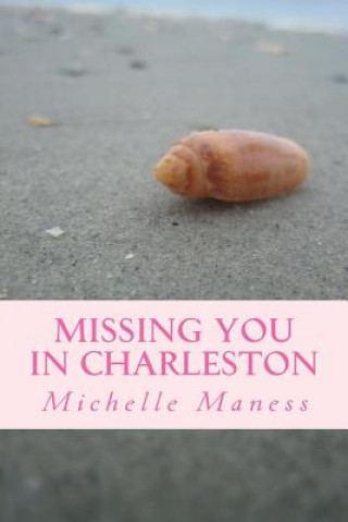 Carte Missing You in Charleston Michelle Maness