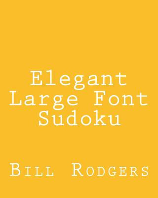 Carte Elegant Large Font Sudoku: Fun, Large Grid Sudoku Puzzles Bill Rodgers