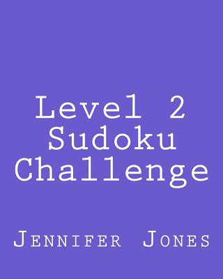 Książka Level 2 Sudoku Challenge: Easy to Read, Large Grid Sudoku Puzzles Jennifer Jones