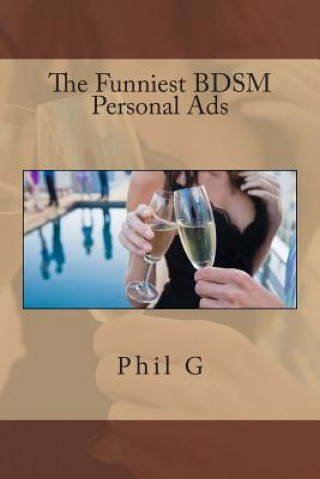 Книга The Funniest BDSM Personal Ads MR Phil G