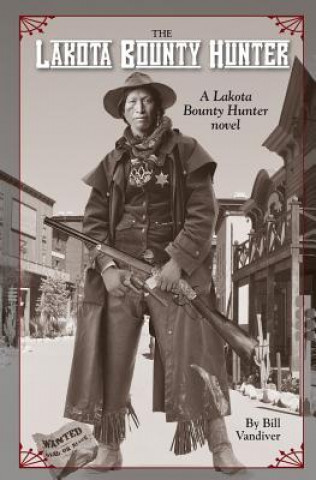 Buch Lakota Bounty Hunter Bill W VanDiver