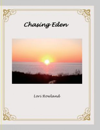 Книга Chasing Eden Lori Rowland