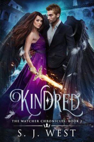 Carte Kindred (Book 2, the Watcher Chronicles) S J West