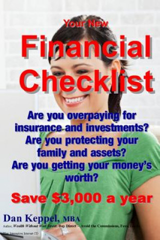 Libro Your New Financial Checklist: Are you overpaying for insurance and investments? Dan Keppel Mba