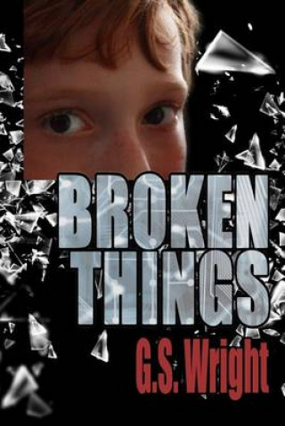 Knjiga Broken Things G S Wright
